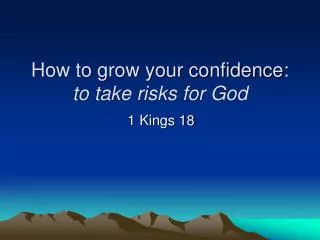 How to grow your confidence: to take risks for God