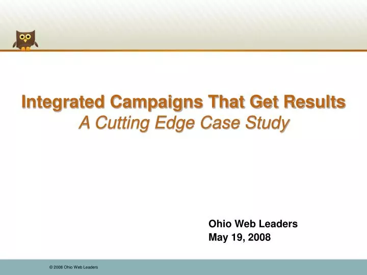 integrated campaigns that get results a cutting edge case study