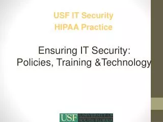 Ensuring IT Security: Policies, Training &amp;Technology