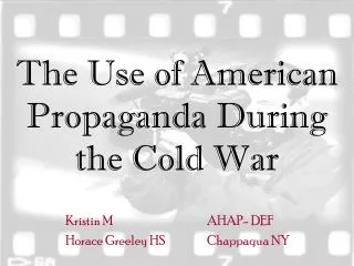 The Use of American Propaganda During the Cold War