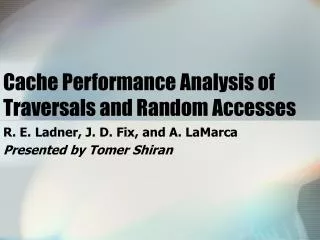 Cache Performance Analysis of Traversals and Random Accesses