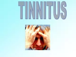 TINNITUS