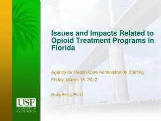 Issues and Impacts Related to Opioid Treatment Programs in Florida