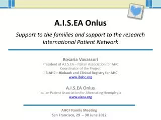 A.I.S.EA Onlus Support to the families and support to the research International Patient Network