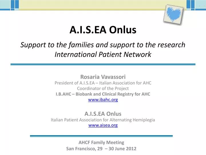a i s ea onlus support to the families and support to the research international patient network