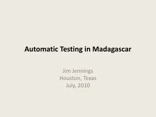 Automatic Testing in Madagascar