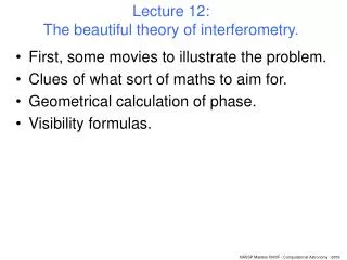 Lecture 12: The beautiful theory of interferometry.