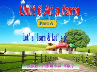 Unit 6 At a farm