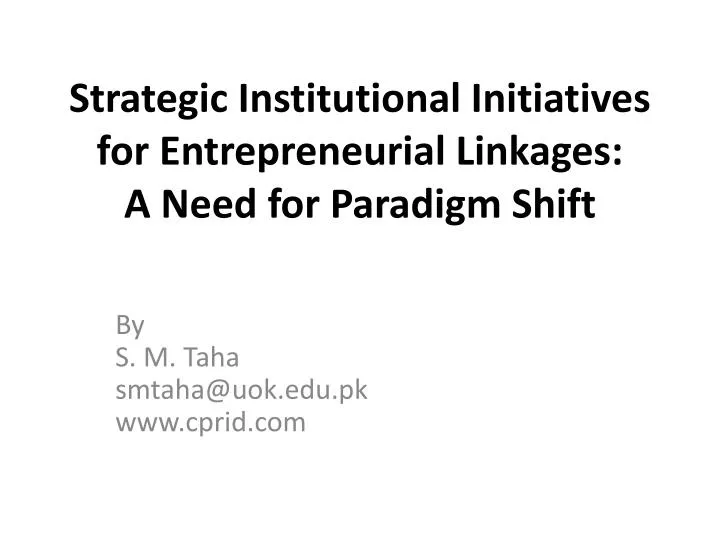 strategic institutional initiatives for entrepreneurial linkages a need for paradigm shift