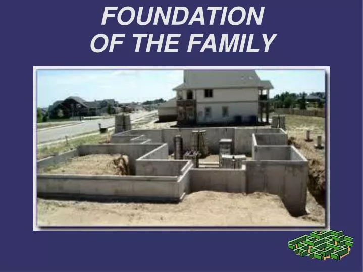 foundation of the family