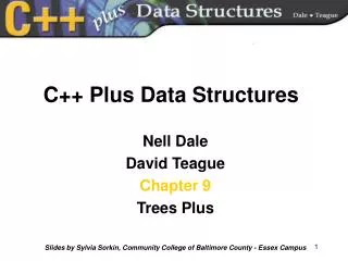 Nell Dale David Teague Chapter 9 Trees Plus