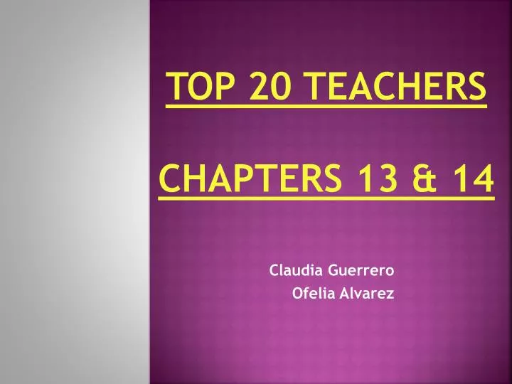 top 20 teachers chapters 13 14