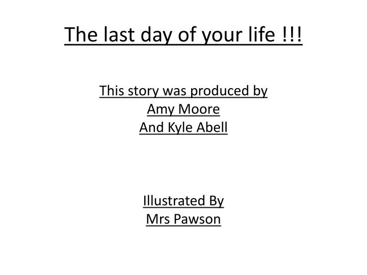 the last day of your life