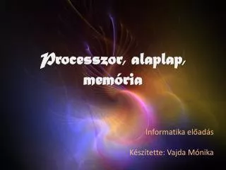 processzor alaplap mem ria
