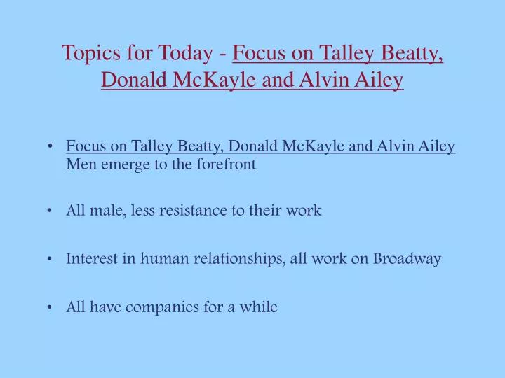 topics for today focus on talley beatty donald mckayle and alvin ailey