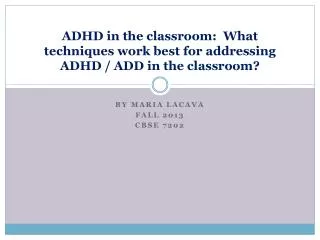 ADHD in the classroom: What techniques work best for addressing ADHD / ADD in the classroom?
