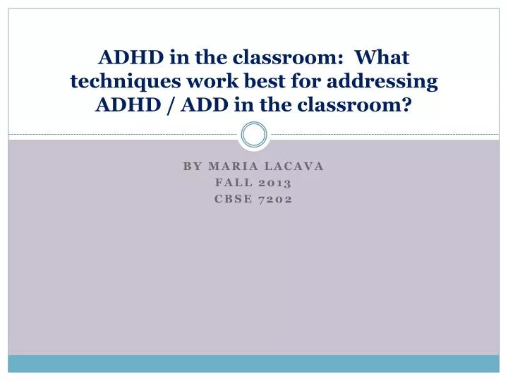 adhd in the classroom what techniques work best for addressing adhd add in the classroom