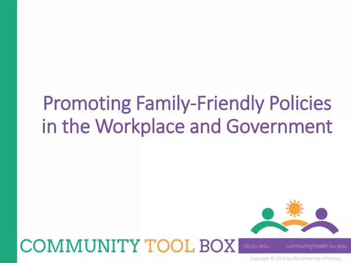 promoting family friendly policies in the workplace and government