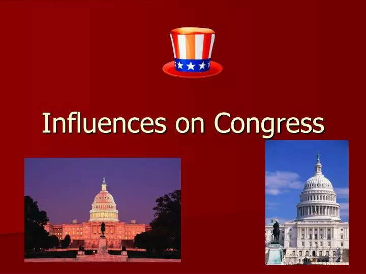 influences on congress