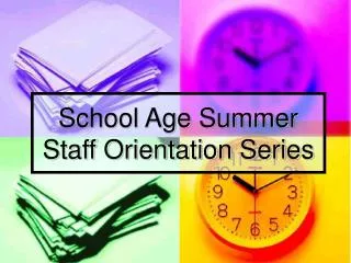School Age Summer Staff Orientation Series