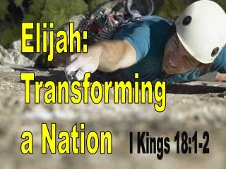 Elijah: Transforming a Nation