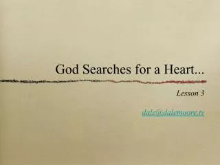 God Searches for a Heart...