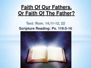 Faith Of Our Fathers, Or Faith Of The Father?
