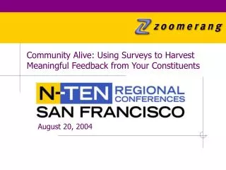 Community Alive: Using Surveys to Harvest Meaningful Feedback from Your Constituents