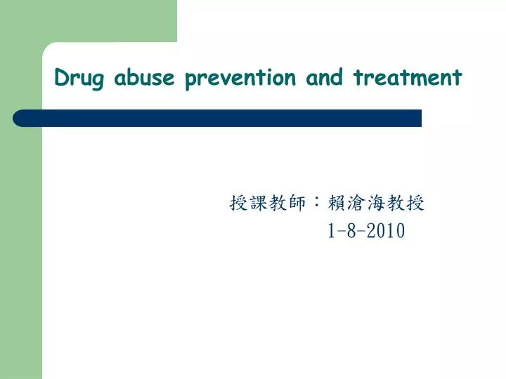 drug abuse prevention and treatment