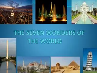 THE SEVEN WONDERS OF THE WORLD