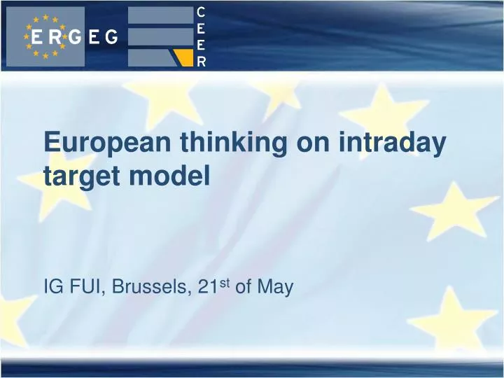 european thinking on intraday target model