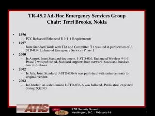 TR-45.2 Ad-Hoc Emergency Services Group Chair: Terri Brooks, Nokia