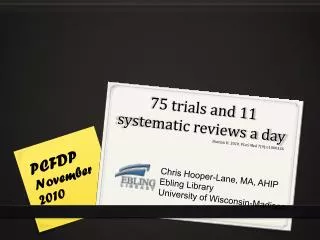 75 trials and 11 systematic reviews a day