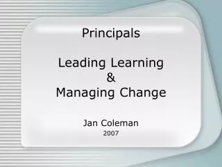 Principals Leading Learning &amp; Managing Change