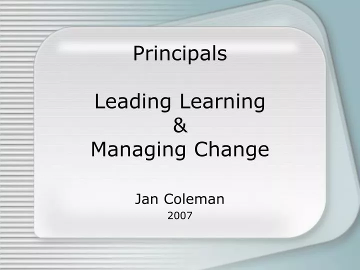 principals leading learning managing change