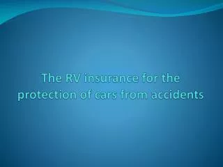 The RV insurance for the protection of cars from accidents