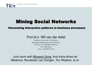 Mining Social Networks Uncovering interaction patterns in business processes