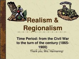 Realism &amp; Regionalism