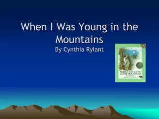 When I Was Young in the Mountains By Cynthia Rylant