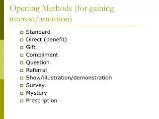 Opening Methods (for gaining interest/attention)