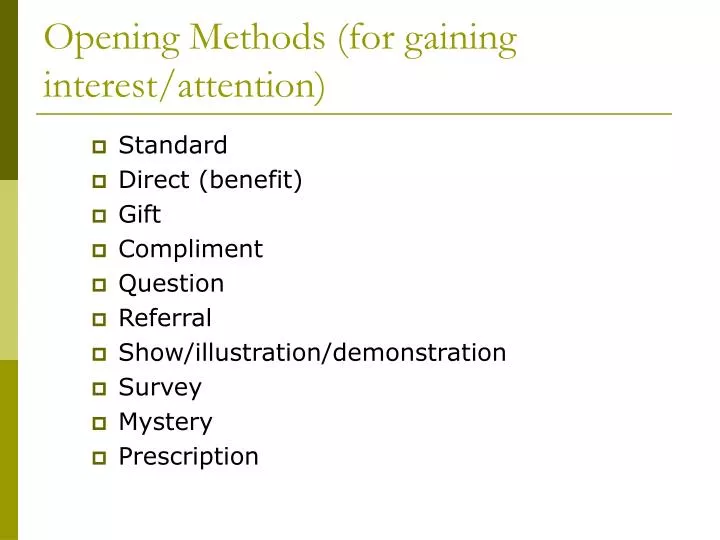 opening methods for gaining interest attention