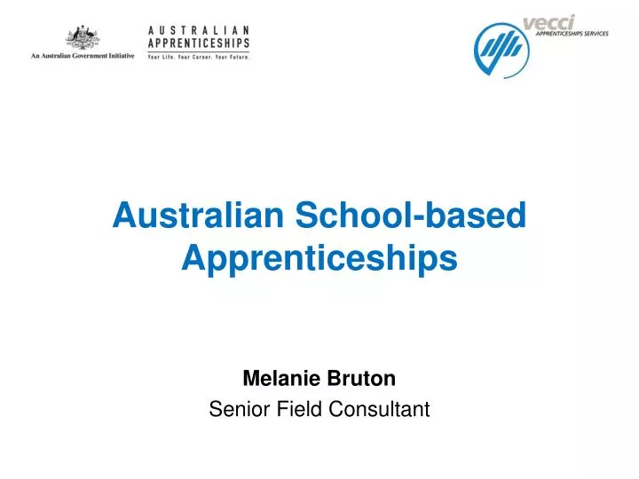 australian school based apprenticeships melanie bruton senior field consultant