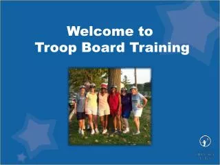 Welcome to Troop Board Training