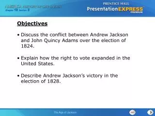 Discuss the conflict between Andrew Jackson and John Quincy Adams over the election of 1824.