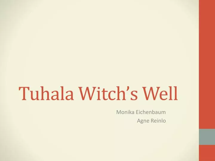tuhala witch s well
