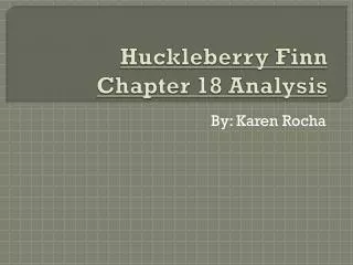 Huckleberry Finn Chapter 18 Analysis