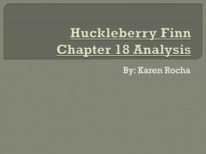 huckleberry finn chapter 18 analysis