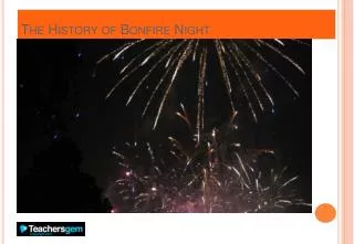 The History of Bonfire Night