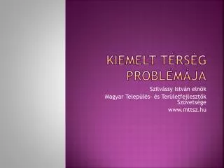 kiemelt t rs g probl m ja