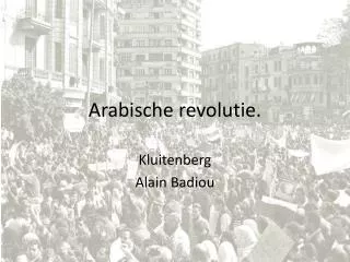 Arabische revolutie.
